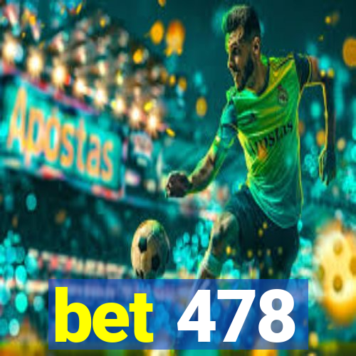 bet 478